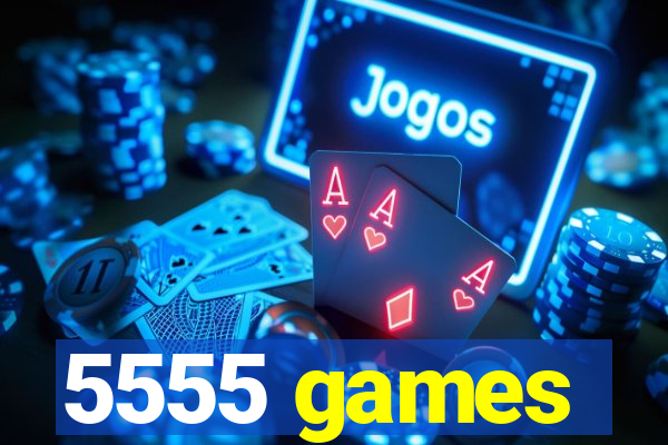 5555 games